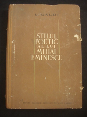 L. GALDI - STILUL POETIC AL LUI MIHAI EMINESCU foto