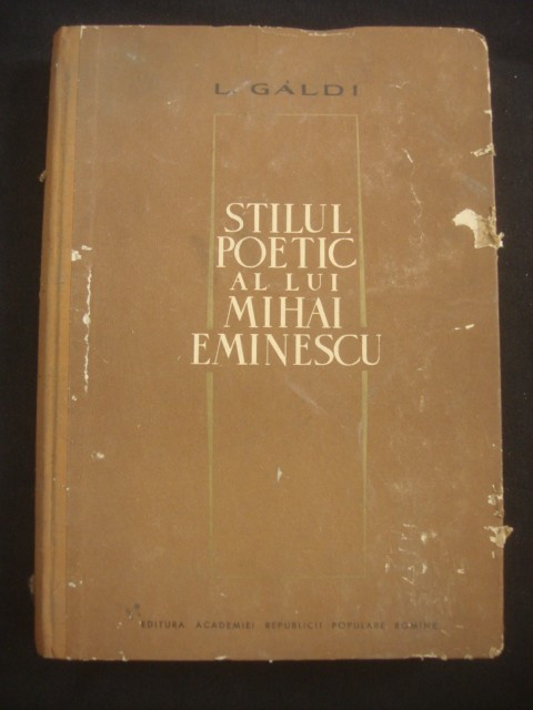 L. GALDI - STILUL POETIC AL LUI MIHAI EMINESCU