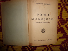 Podul Mogosoaei/povestea unei strazi/proima editie/cu 24 figuri-Gheorghe Crutzescu foto