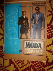 Moda si geometrie(tehnica confectionarii imbracamintei/croitorie/cu 128 figuri)-Petrache Dragu foto