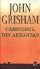 John Grisham - Campionul din Arkansas foto