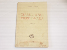 GEORGE COSBUC - ZIARUL UNUI PIERDE-VARA ~ Ed. 1944 foto