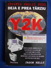 JASON KELLY - Y2K DEJA E PREA TARZIU (THRILLER )*TRAD. MIHNEA COLUMBEANU - 1999 foto