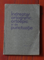 carte - Indreptar ortografic, ortoepic si de punctuatie - Ed. Academiei 1971 - editia III - 238 pagini foto