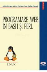 Programare web in Bash si Perl - Sabin Buraga, Victor Tarhon-Onu, Stefan Tanasa foto