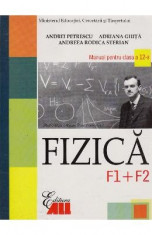 Manual fizica clasa 12 F1+F2 - Andrei Petrescu, Adriana Ghita foto