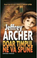 Doar timpul ne va spune - Jeffrey Archer foto