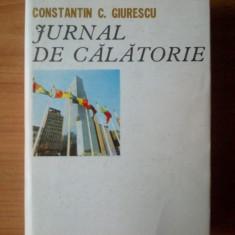 z6 Constantin C. Giurescu - Jurnal de calatorie