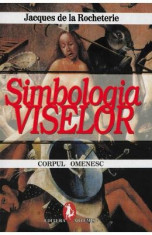 Simbologia viselor 1+2 - Jacques de la Rocheterie foto