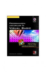 Programarea jocurilor in Visual Basic - Jonathan S. Harbour - CD-Rom Inclus foto