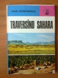 H3 Traversand Sahara - Ioan Serbanescu, 1979, Alta editura