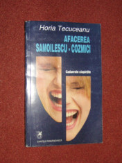 Horia Tecuceanu - Afacerea Samoilescu- Cozmici foto