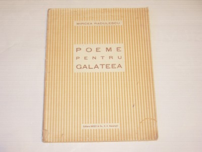 MIRCEA RADULESCU - POEME PENTRU GALATEEA Ed.1925 foto