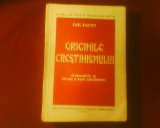 Karl Kautsky Originile crestinismului. O cercetare istorica, editie princeps