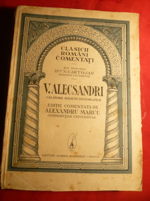 V. ALECSANDRI -- Calatorii misiuni diplomatice ,Ed1931,comentariu Al.Marcu