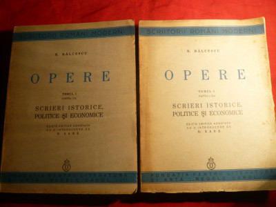 6. N.Balcescu -Scrieri Istorice ,politice si economice 1940 ,- tomul 1 si 2 , 335 + 325 pag.Ed. Fundatia pt. Literatura si Arta Regele Carol II foto