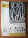 Z Acad. C. Daicoviciu si H. Daicoviciu - Ulpia Traiana, Alta editura