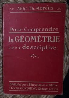 Abbe Th. Moreux POUR COMPRENDRE LA GEOMETRIE DESCRIPTIVE Ed. Doin 1929 foto