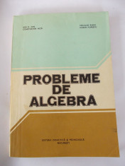 PROBLEME DE ALGEBRA-ION D.ION,CONSTANTIN NITA,NICOLAE RADU,DORIN POPESCU,BUC.ANUL 1981 foto