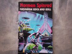 NORMAN SPINRAD - MASINARIA ROCK AND ROLL. SCIENCE FICTION foto