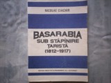 BASARABIA SUB STAPANIRE TARISTA 1812-1917 NICOLAE CIACHIR