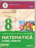 (C4897) ALGEBRA, GEOMETRIE DE ANTON NEGRILA, PARTEA A II-A, CLASA A 8-A, EDITURA PARALELA 45, 2011-2012, Alta editura