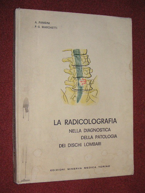 Radiologie - Diagnosticul patologiei discului lombar - A. Pansini, P.G. Marchetti (limba italiana)