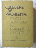 CULEGERE DE PROBLEME PENTRU ADMITEREA IN INVATAMANTUL SUPERIOR, Col. autori,1989, Alta editura