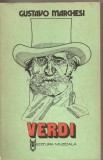 (C4886) VERDI DE GUSTAVO MARCHESI, EDITURA MUZICALA, 1987