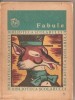 (C4870) FABULE, PREFATA SI NOTE DE C. MOHANU, EDITURA ION CREANGA, 1974, Alta editura
