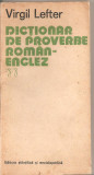 (C4889) DICTIONAR DE PROVERBE ROMAN-ENGLEZ DE VIRGIL LEFTER, EDITURA STIINTIFICA SI ENCICLOPEDICA, 1978, Alta editura