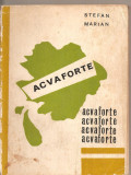 (C4872) ACVAFORTE DE STEFAN MARIAN, EDITURA JUNIMEA, 1971, Alta editura