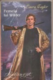 (C4884) FEMEIA LUI WILDER DE LAURA TAYLOR, EDITURA VICTORIA, 1994