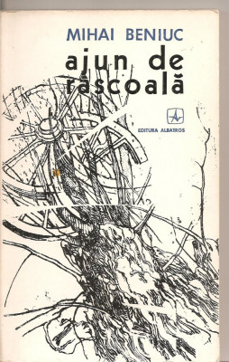 (C4859) AJUN DE RASCOALA DE MIHAI BENIUC, EDITURA ALBATROS, 1979, GRAVURI DE MIRCEA DUMITRESCU foto