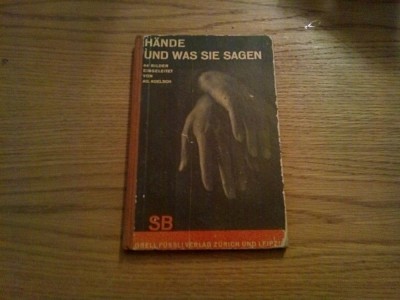 HANDE UND WAS SIE SAGEN Eingeleitet und Erlautert - Adolf Koelsch -1929, 24 p. foto