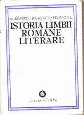 Al.Rosetti,B.Cazacu,L.Onu-Istoria limbii romane literare foto