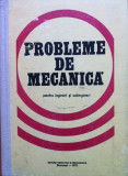 PROBLEME DE MECANICA PENTRU INGINERI SI SUBINGINERI - M. Sarian, E. Caragheorghe, Alta editura