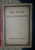 DIE WELT MAX KLINGERS 1917 cu ilustratii color si alb-negru