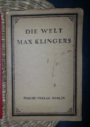 DIE WELT MAX KLINGERS 1917 cu ilustratii color si alb-negru