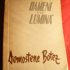 Demostene Botez - Oameni in Lumina - Prima Ed. 1956