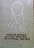 PROBLEME SPECIALE DE TEORIA FUNCTIILOR DE O VARIABILA COMPLEXA Mayer (Vol. II), Alta editura