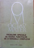 PROBLEME SPECIALE DE TEORIA FUNCTIILOR DE O VARIABILA COMPLEXA Mayer (Vol. II)