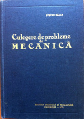 CULEGERE DE PROBLEME DE MECANICA - Stefan Balan foto