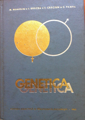 GENETICA - M. Manoliu, I. Dracea , T. Craciun, C. Pamfil foto
