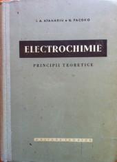ELECTROCHIMIE PRINCIPII TEORETICE - I. A. Atanasiu, G. Facsko foto