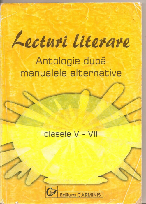 (C4840) LECTURI LITERARE, CLASELE V - VII, EDITURA CARMINS. 2000