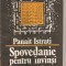 (C4847) SPOVEDANIE PENTRU INVINSI DE PANAIT ISTRATI, EDITURA DACIA, 1991, CUVANT INAINTE SI TRADUCERE DE ALEXANDRU TALEX