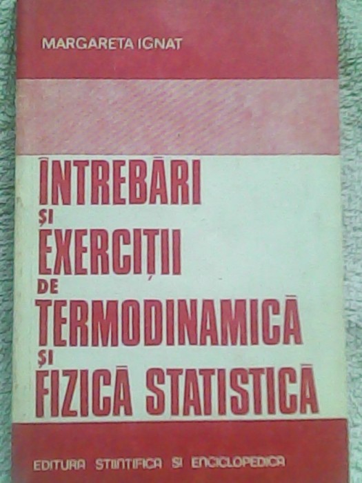 Intrebari si exercitii de termodinamica si fizica statistica-Margareta Ignat