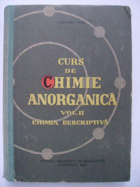 Laurentiu Caton - Curs de chimie anorganica, Chimia descriptiva, vol. II