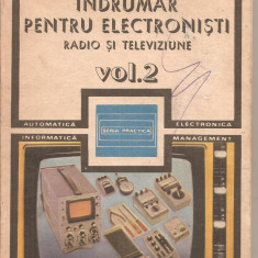 (C4830) INDRUMAR PENTRU ELECTRONISTI DE C. GAZDARU, RADIO SI TELEVIZIUNE, VOL.2, ( II ), EDITURA TEHNICA, 1987